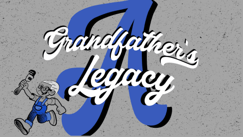 A Grandfather's Legacy Plumbing LLC
