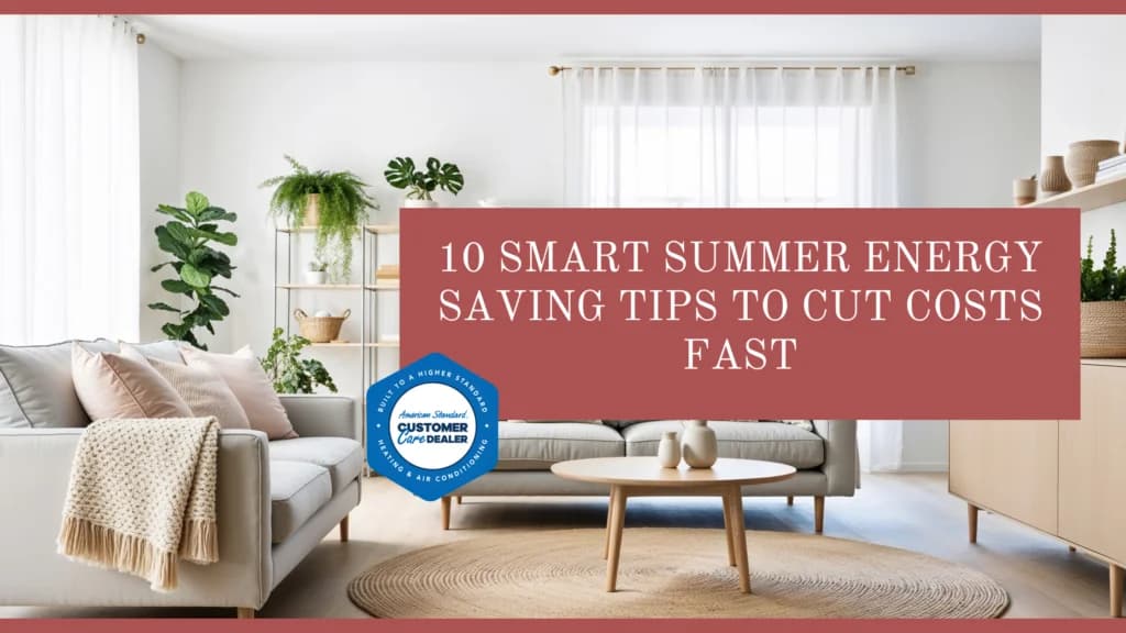 10 Smart Summer Energy Saving Tips to Cut Costs Fast