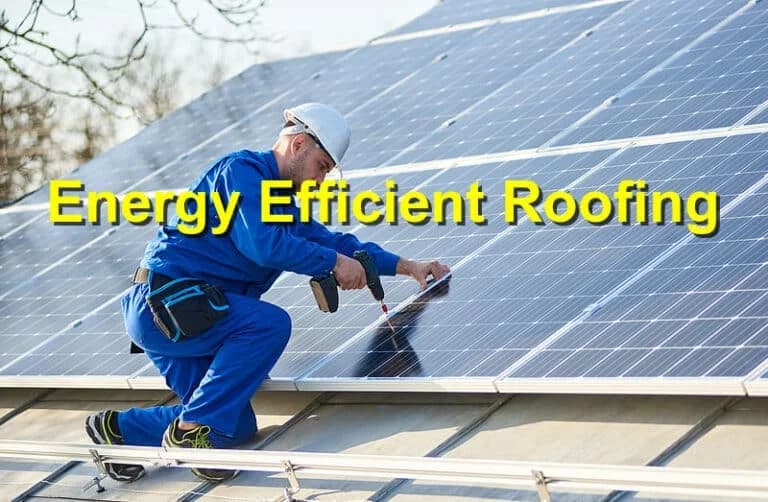 Energy efficient roofing